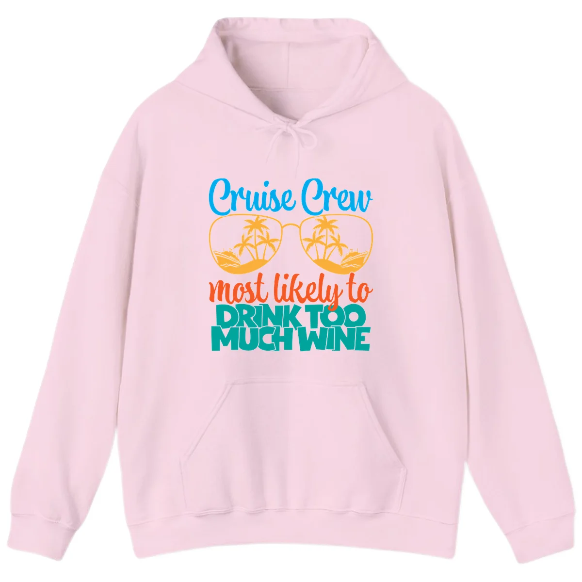 Cruise Crew Most Likely To Drink Too Much Wine Hoodie in Light Pink