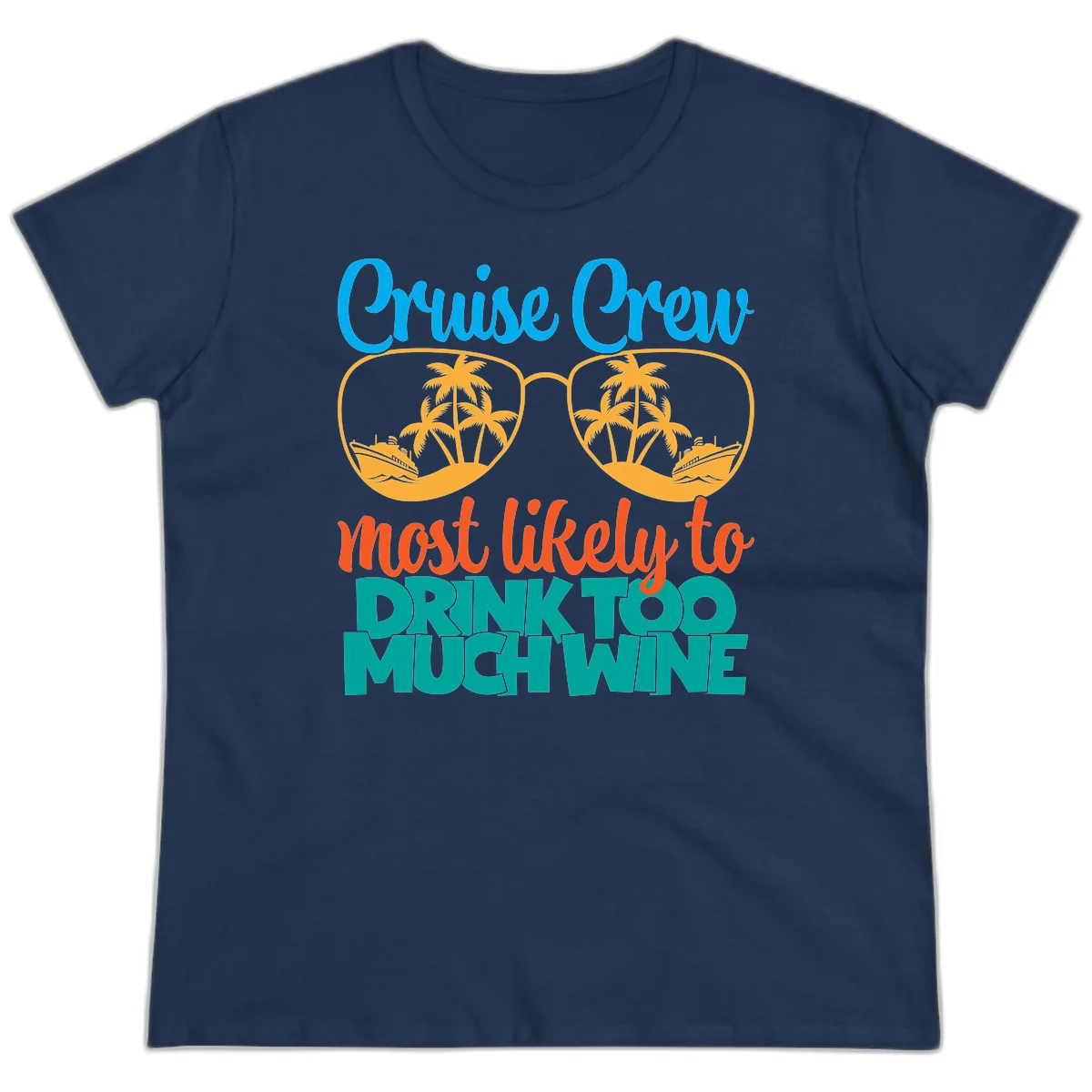 Cruise Crew Most Likely To Drink Too Much Wine Ladies Tee in Navy
