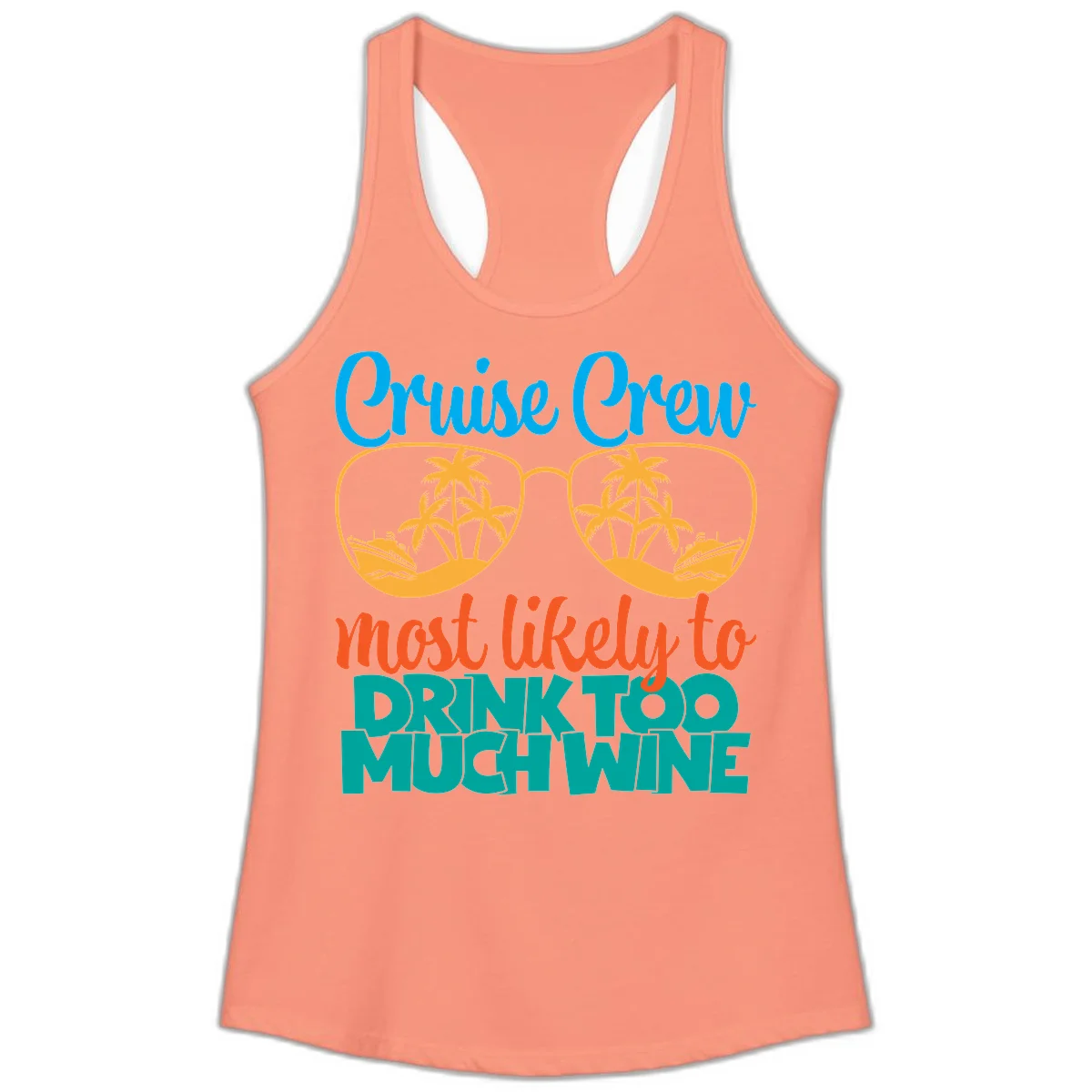 Cruise Crew Most Likely To Drink Too Much Wine Ladies Tank in Solid Light Orange
