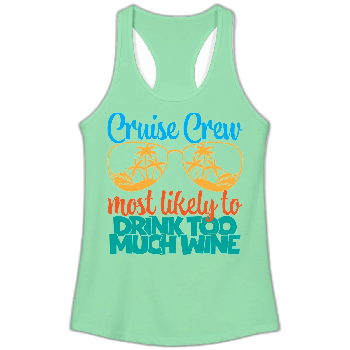 Cruise Crew Most Likely To Drink Too Much Wine Ladies Tank in Solid Mint