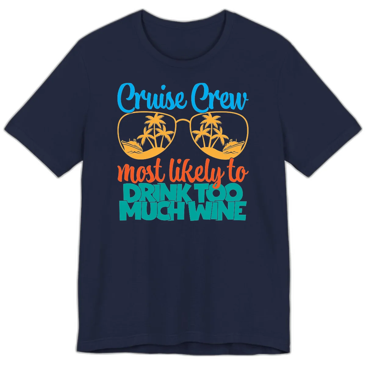 Cruise Crew Most Likely To Drink Too Much Wine Premium T-Shirt in Navy