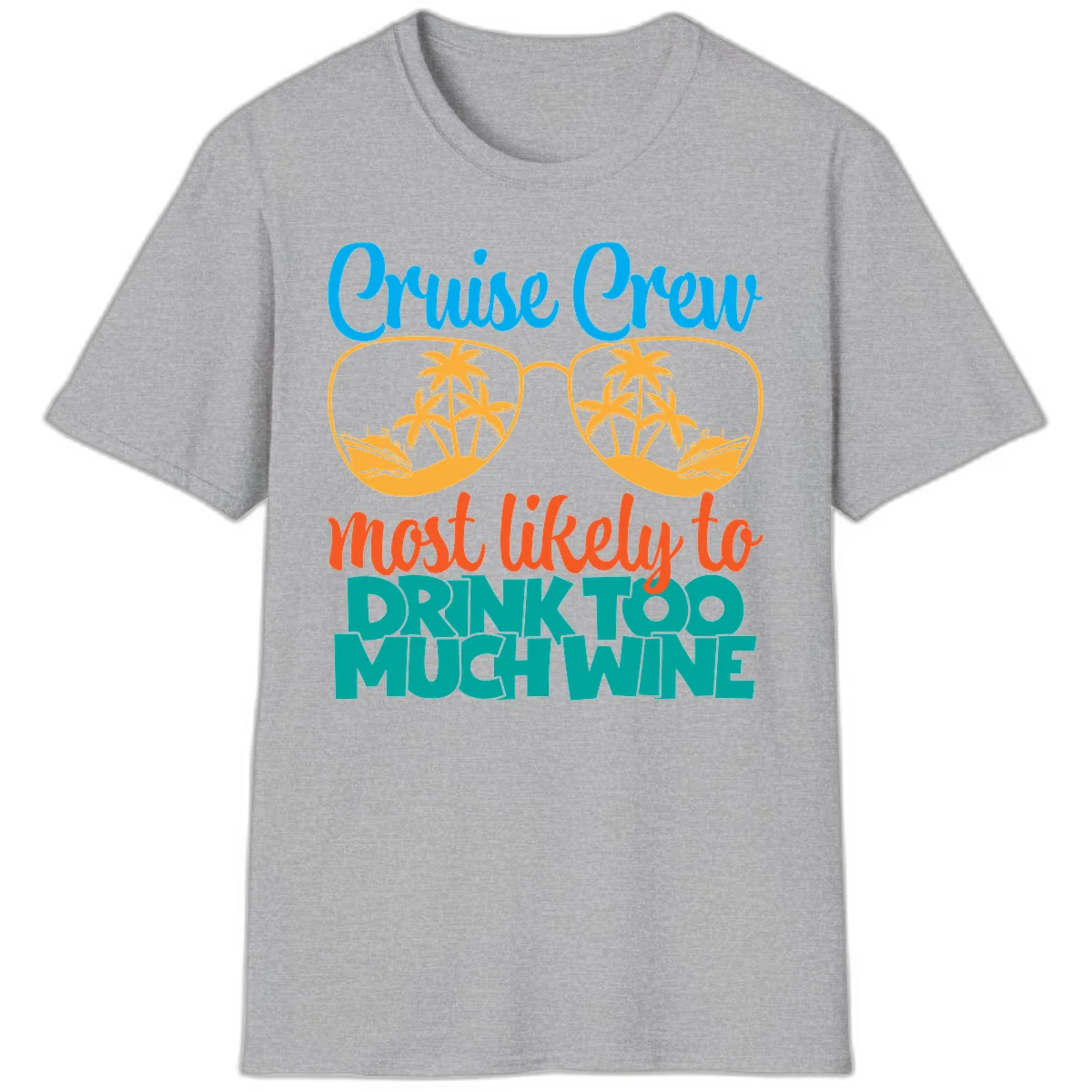 Cruise Crew Most Likely To Drink Too Much Wine T-Shirt in Sport Grey