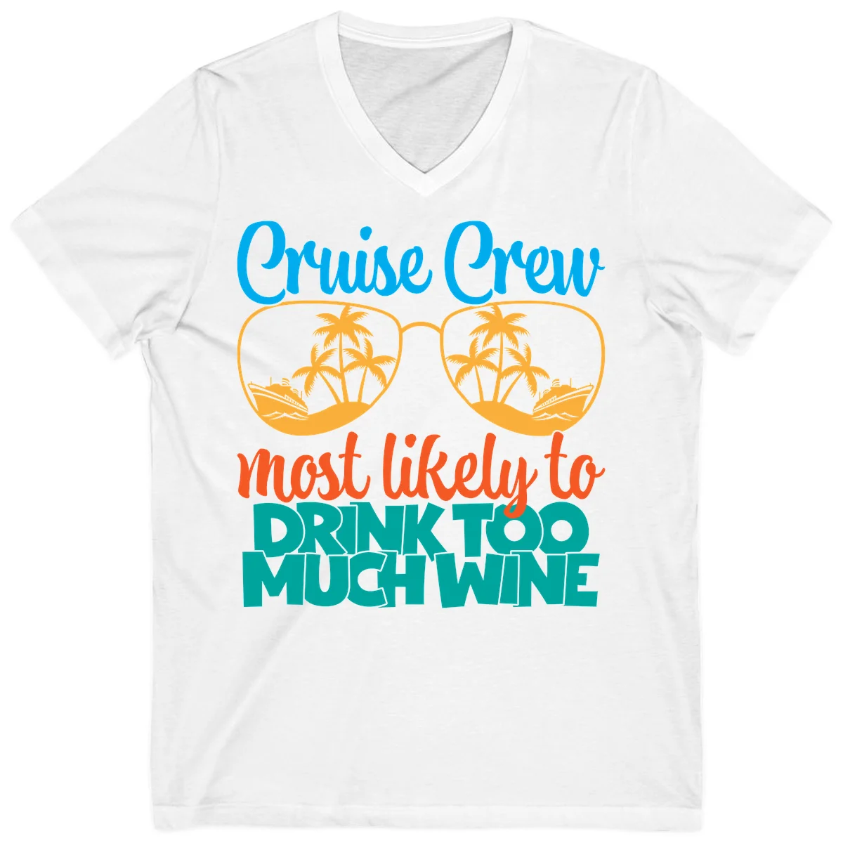 Cruise Crew Most Likely To Drink Too Much Wine V-Neck in White