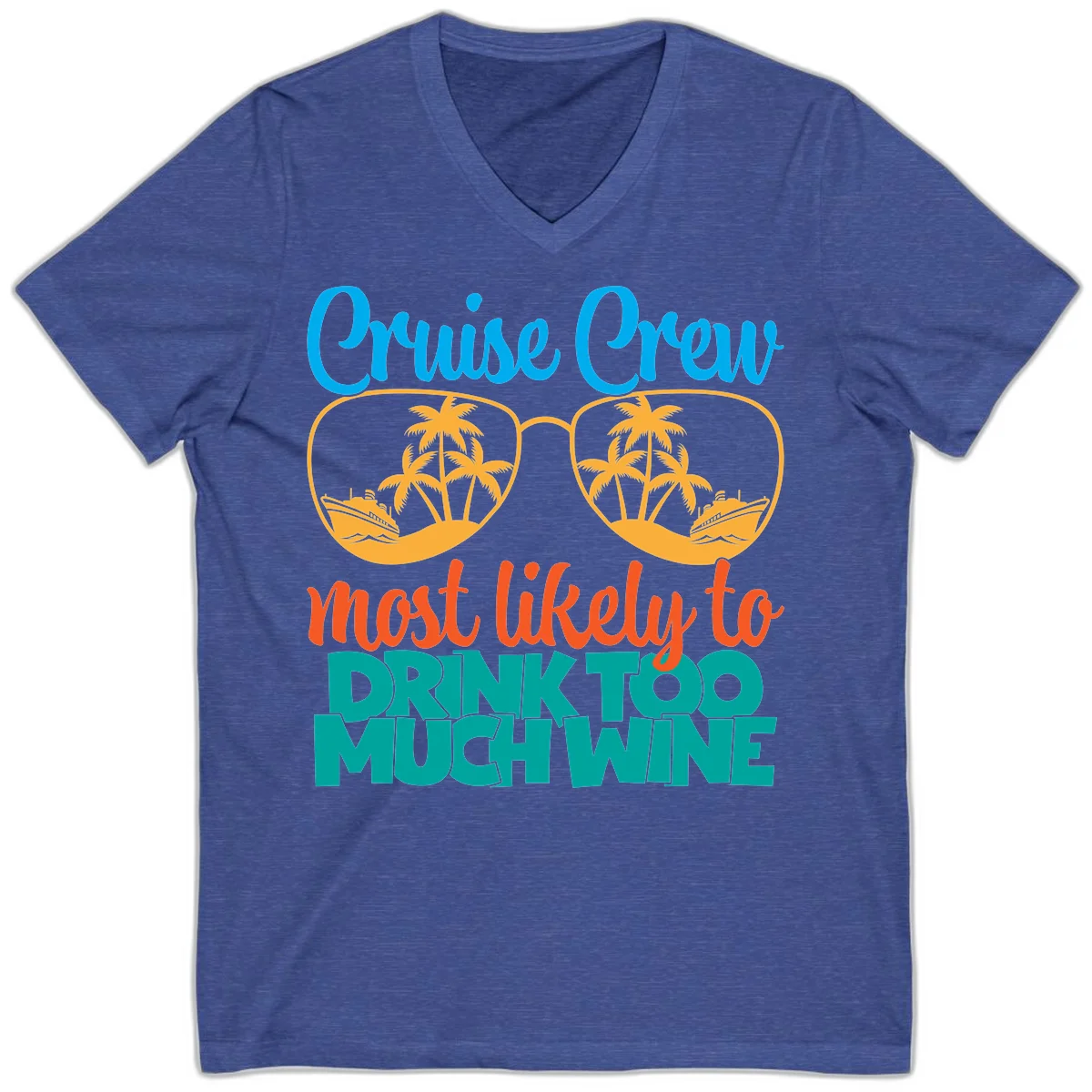 Cruise Crew Most Likely To Drink Too Much Wine V-Neck in Heather True Royal