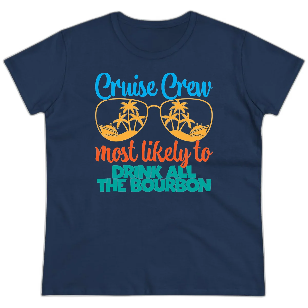 Cruise Crew Most Likely To Drink All The Bourbon Ladies Tee in Navy