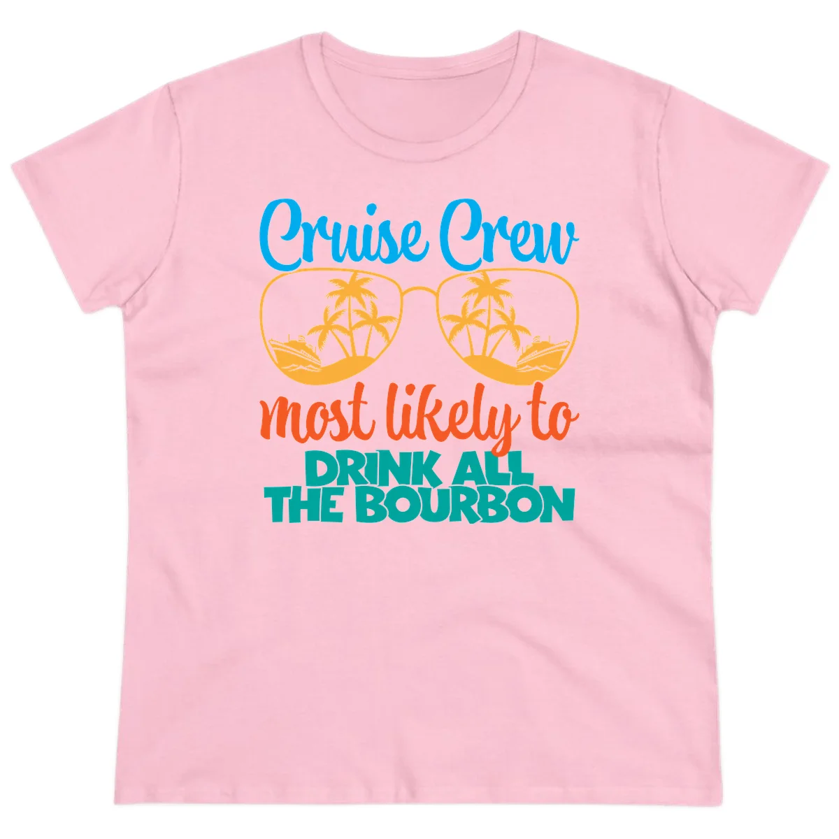 Cruise Crew Most Likely To Drink All The Bourbon Ladies Tee in Light Pink