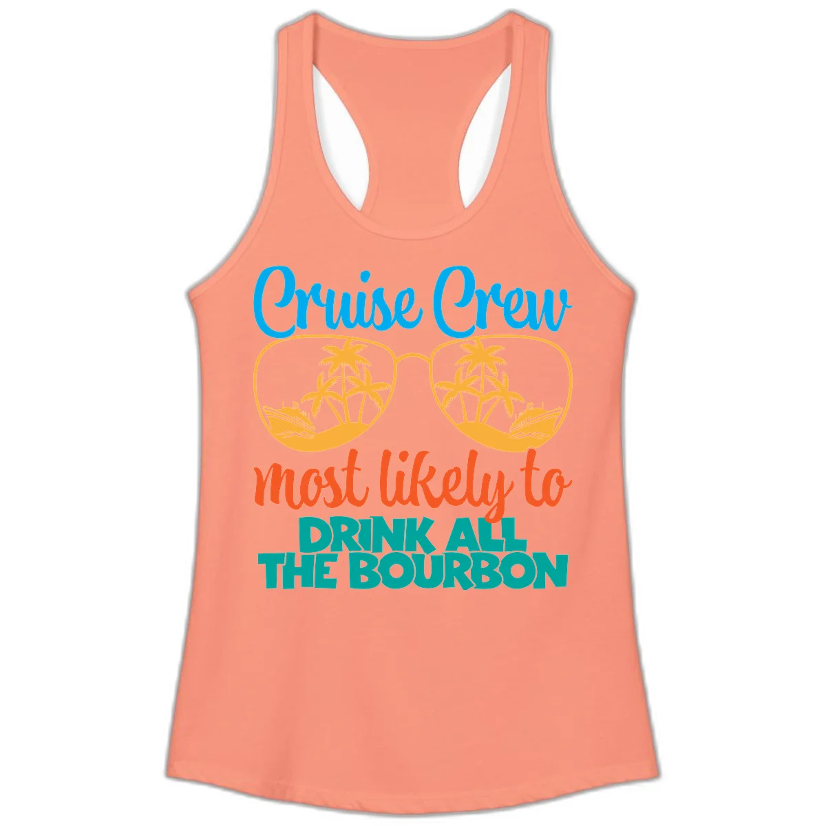 Cruise Crew Most Likely To Drink All The Bourbon Ladies Tank in Solid Light Orange
