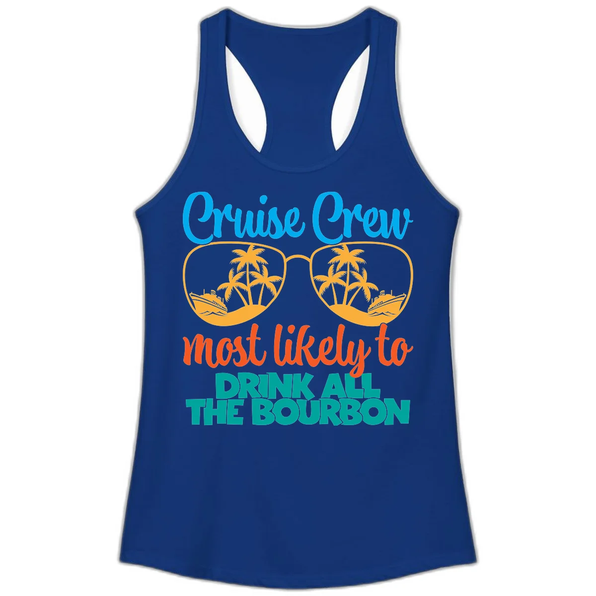 Cruise Crew Most Likely To Drink All The Bourbon Ladies Tank in Solid Royal