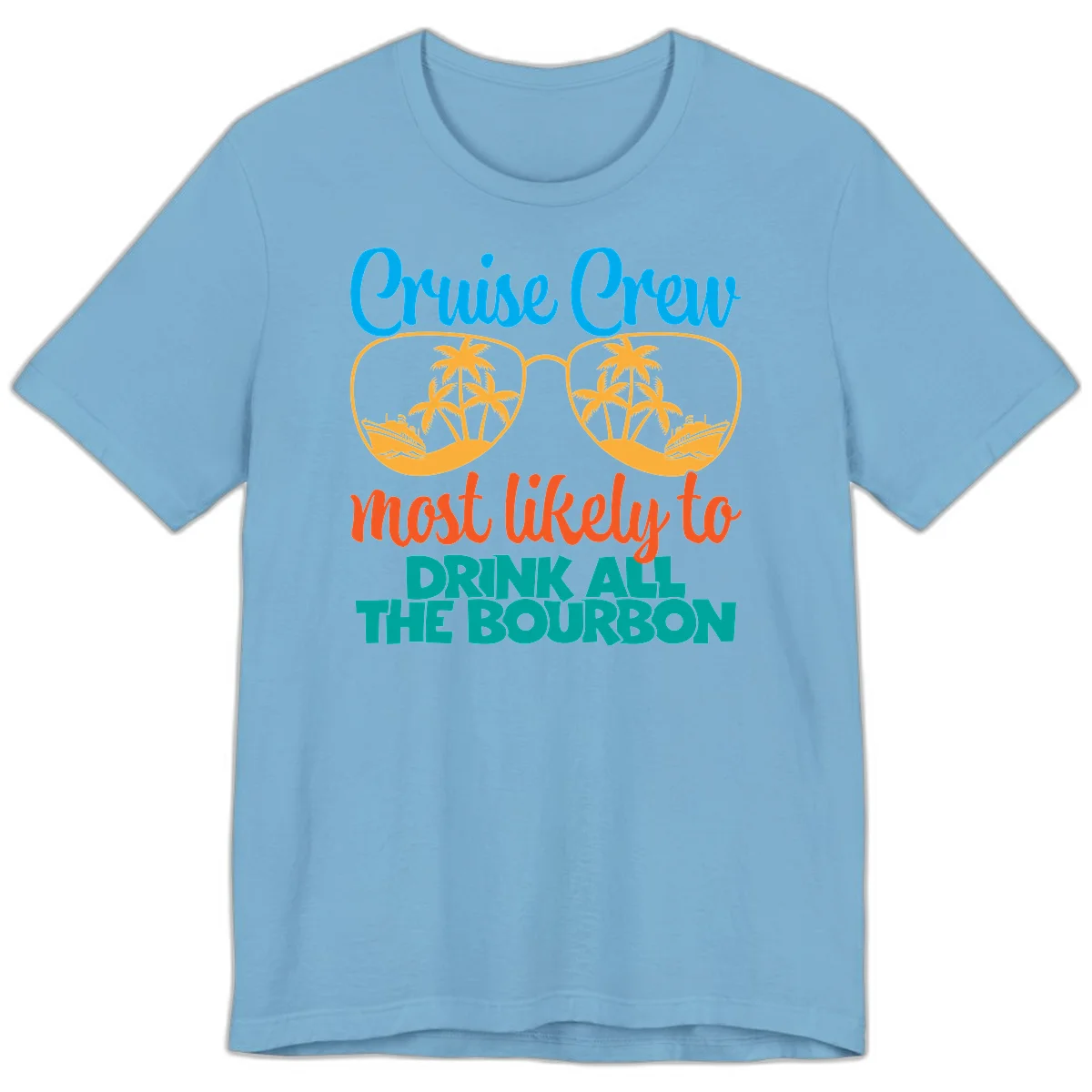 Cruise Crew Most Likely To Drink All The Bourbon Premium T-Shirt in Ocean Blue