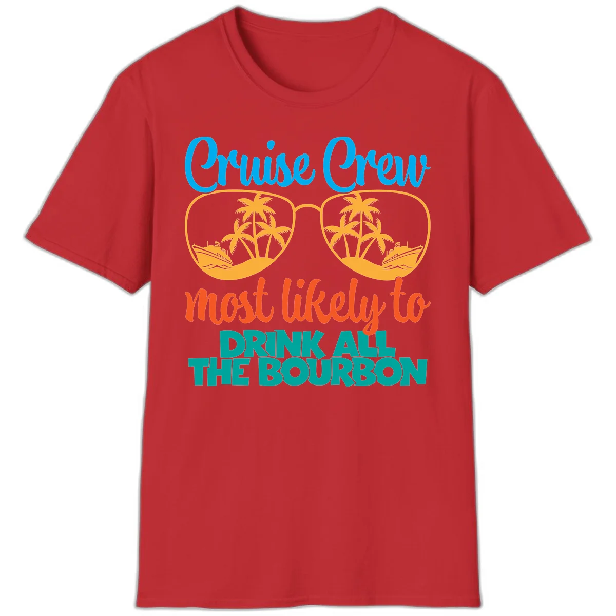 Cruise Crew Most Likely To Drink All The Bourbon T-Shirt in Red