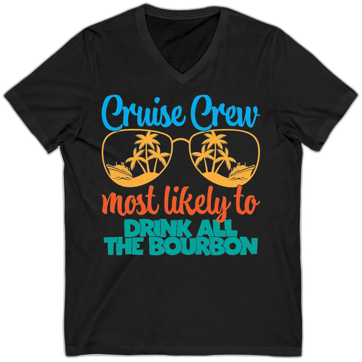 Cruise Crew Most Likely To Drink All The Bourbon V-Neck in Black