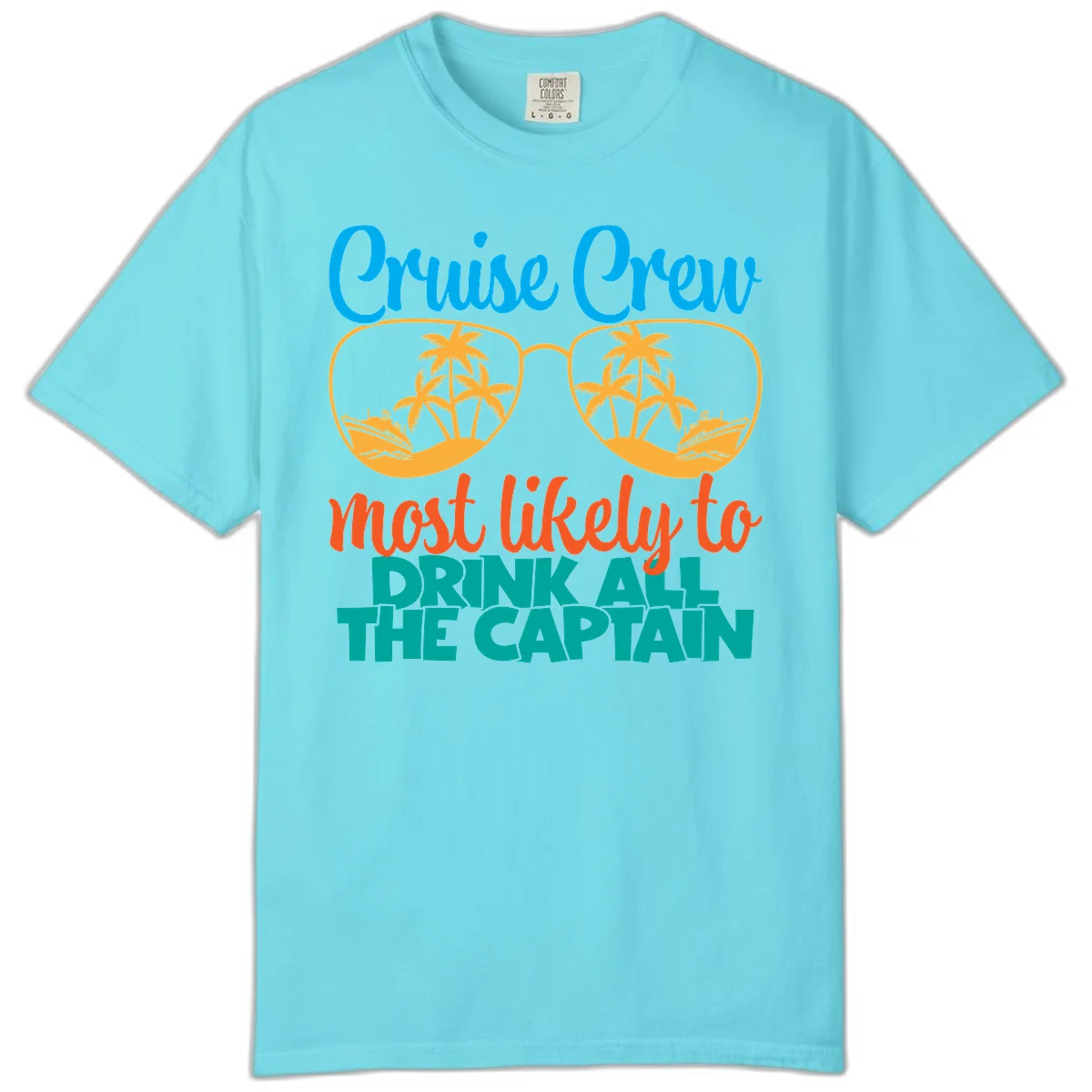 Cruise Crew Most Likely to Drink All Captain Comfort Color in Lagoon Blue