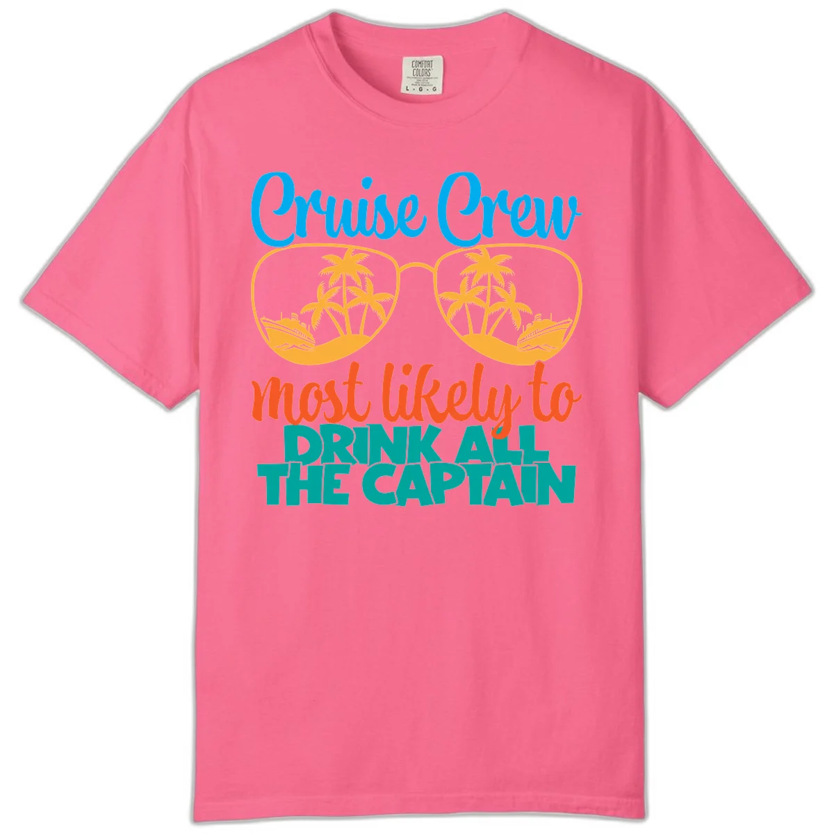 Cruise Crew Most Likely to Drink All Captain Comfort Color in Crunchberry