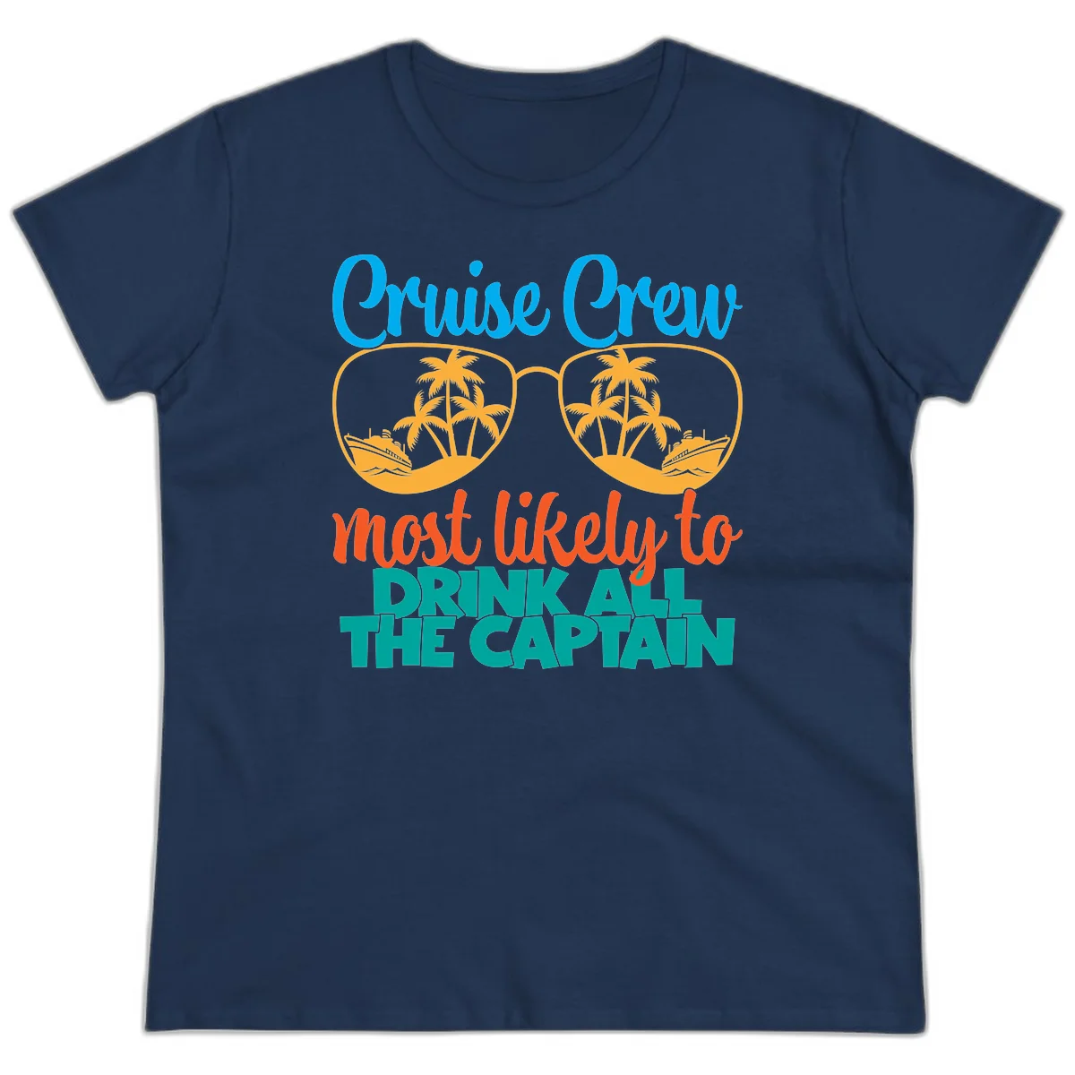 Cruise Crew Most Likely to Drink All Captain Ladies Tee in Navy