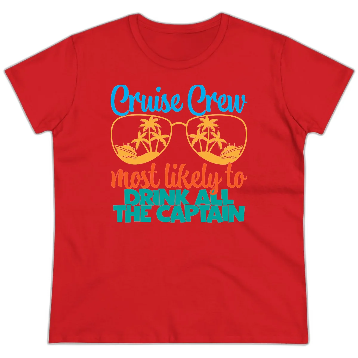 Cruise Crew Most Likely to Drink All Captain Ladies Tee in Red