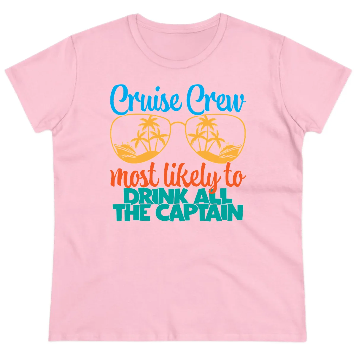 Cruise Crew Most Likely to Drink All Captain Ladies Tee in Light Pink