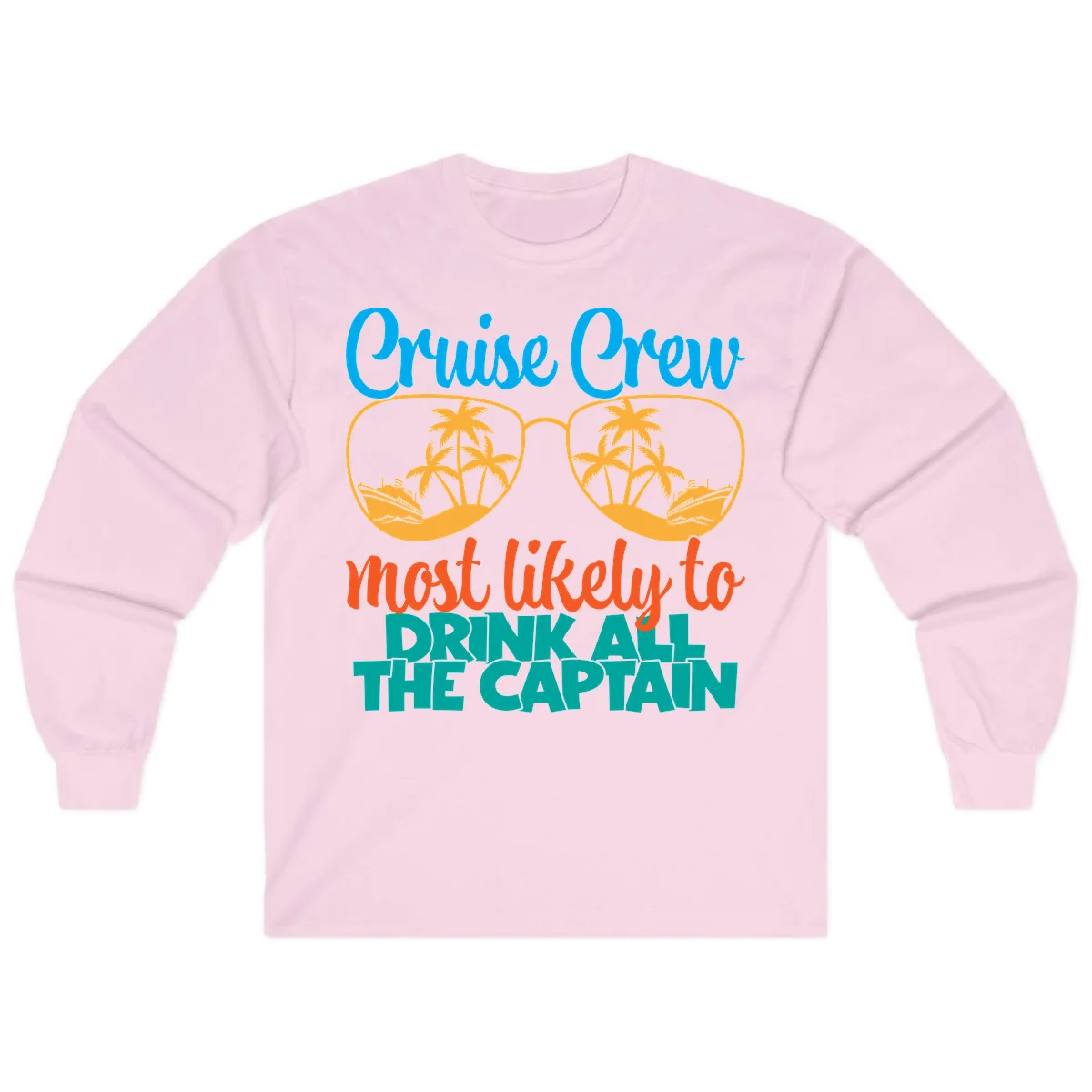 Cruise Crew Most Likely to Drink All Captain Long Sleeve in Light Pink
