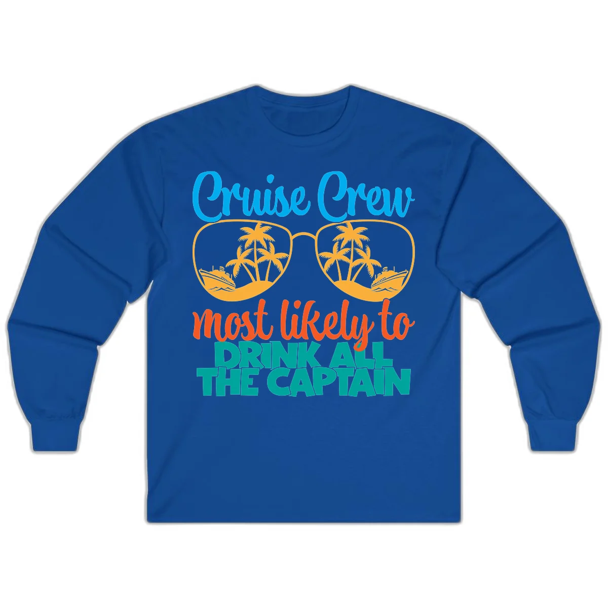 Cruise Crew Most Likely to Drink All Captain Long Sleeve in Royal