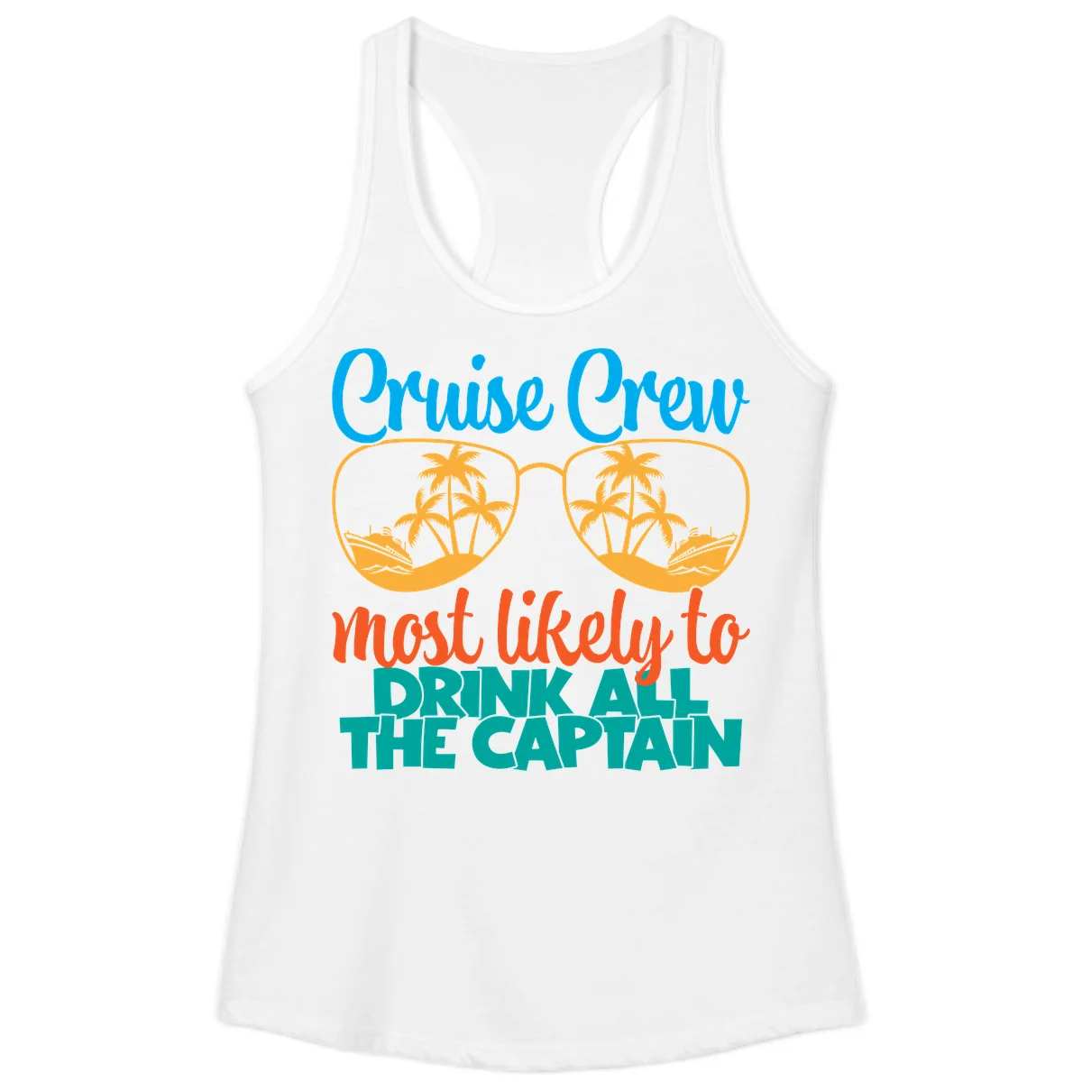 Cruise Crew Most Likely to Drink All Captain Ladies Tank in White