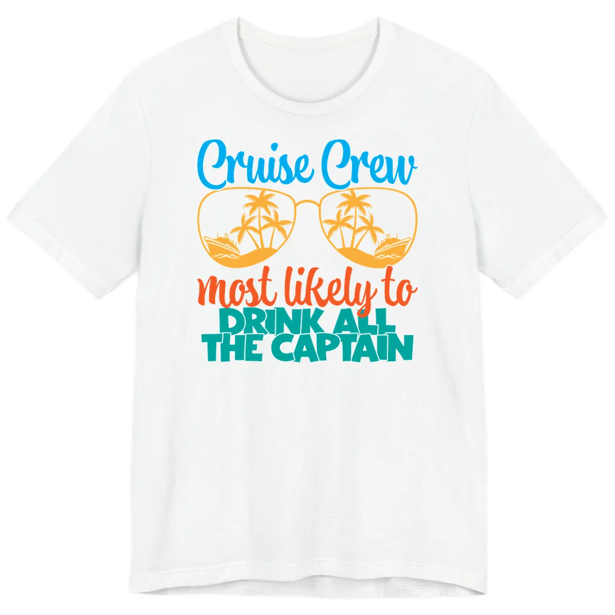Cruise Crew Most Likely to Drink All Captain Premium T-Shirt in White