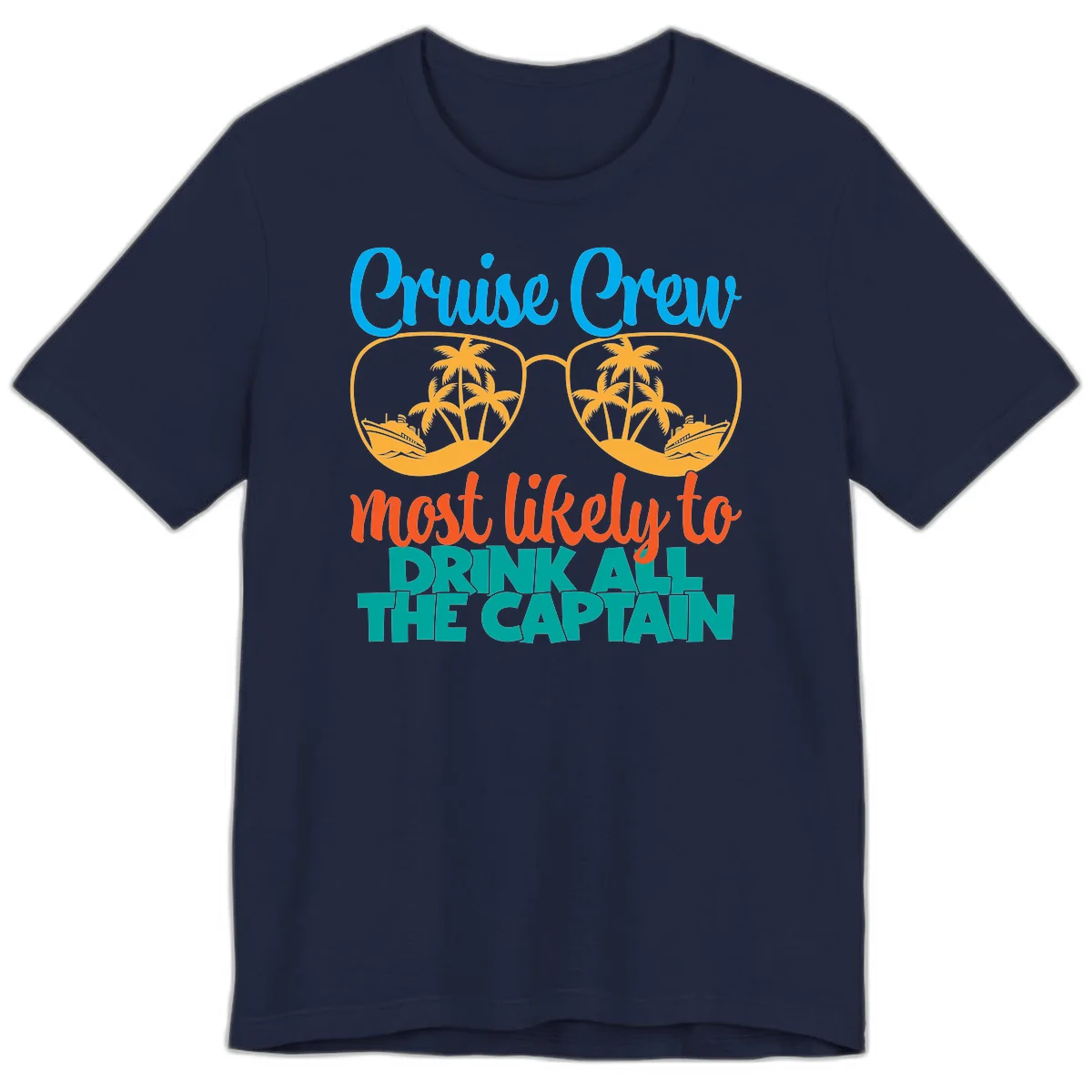 Cruise Crew Most Likely to Drink All Captain Premium T-Shirt in Navy