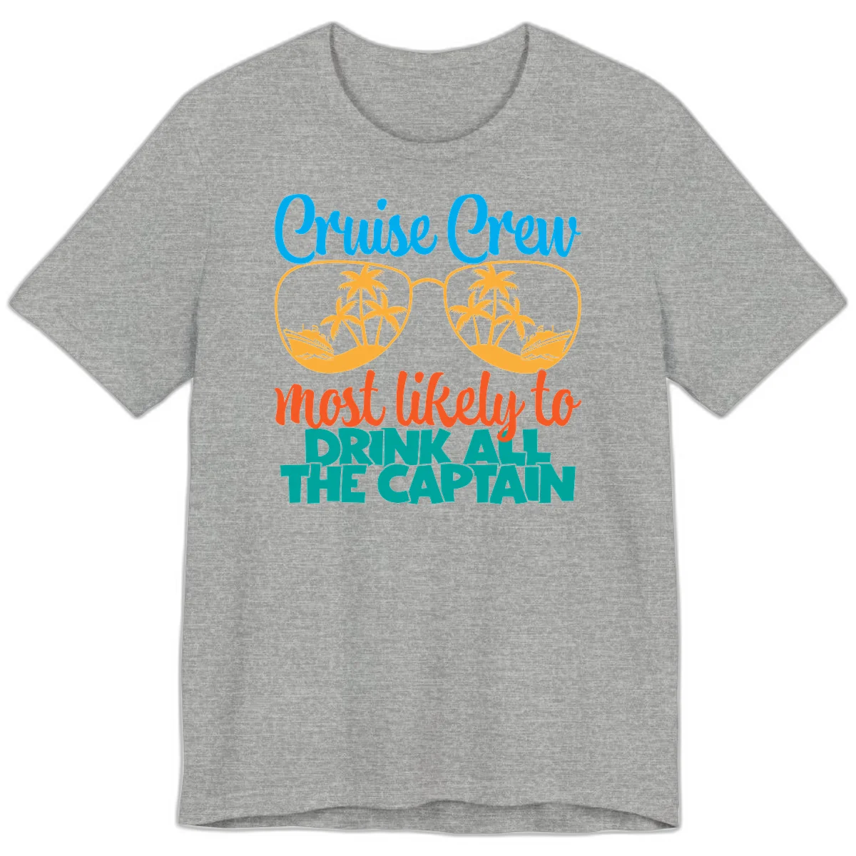 Cruise Crew Most Likely to Drink All Captain Premium T-Shirt in Athletic Heather