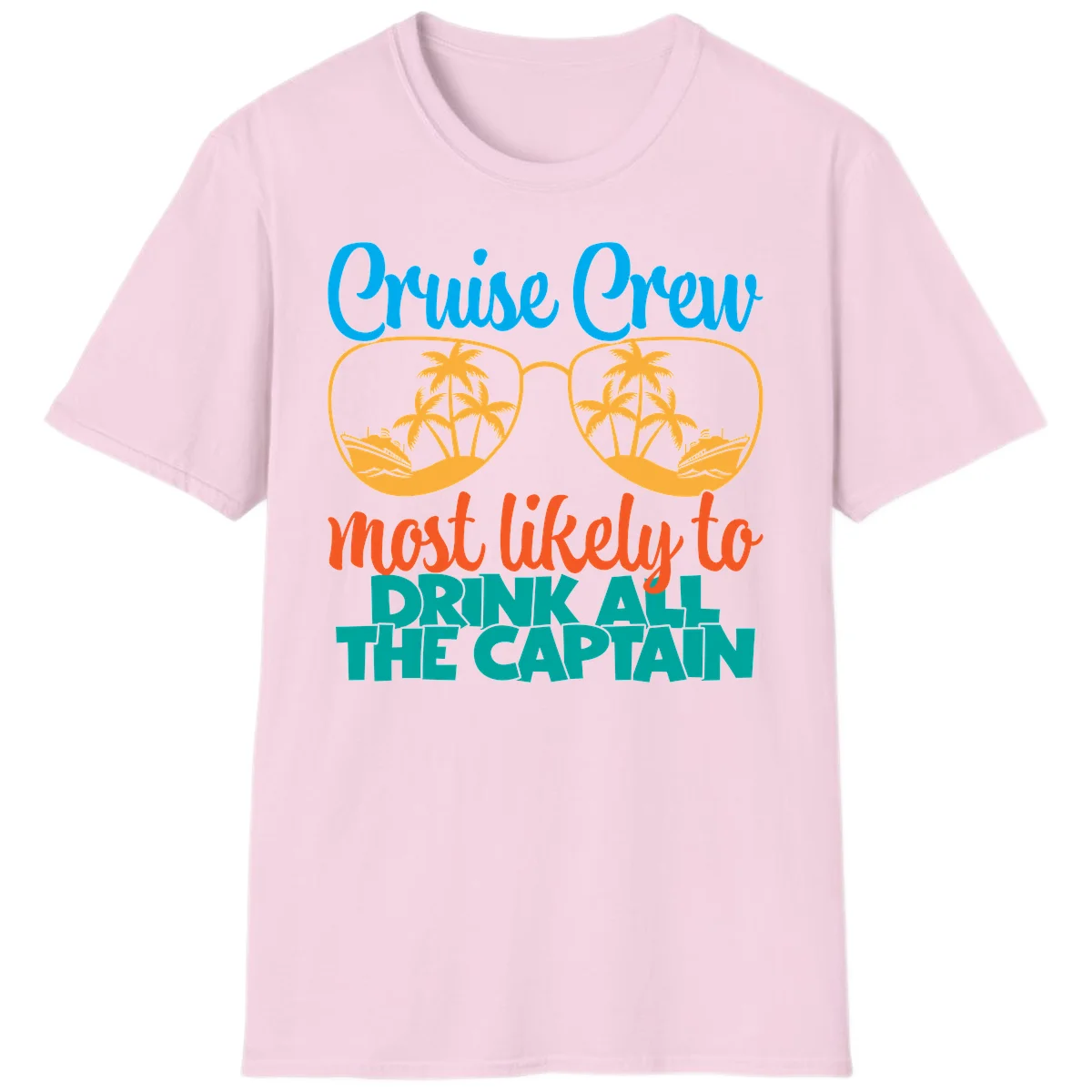 Cruise Crew Most Likely to Drink All Captain T-Shirt in Light Pink