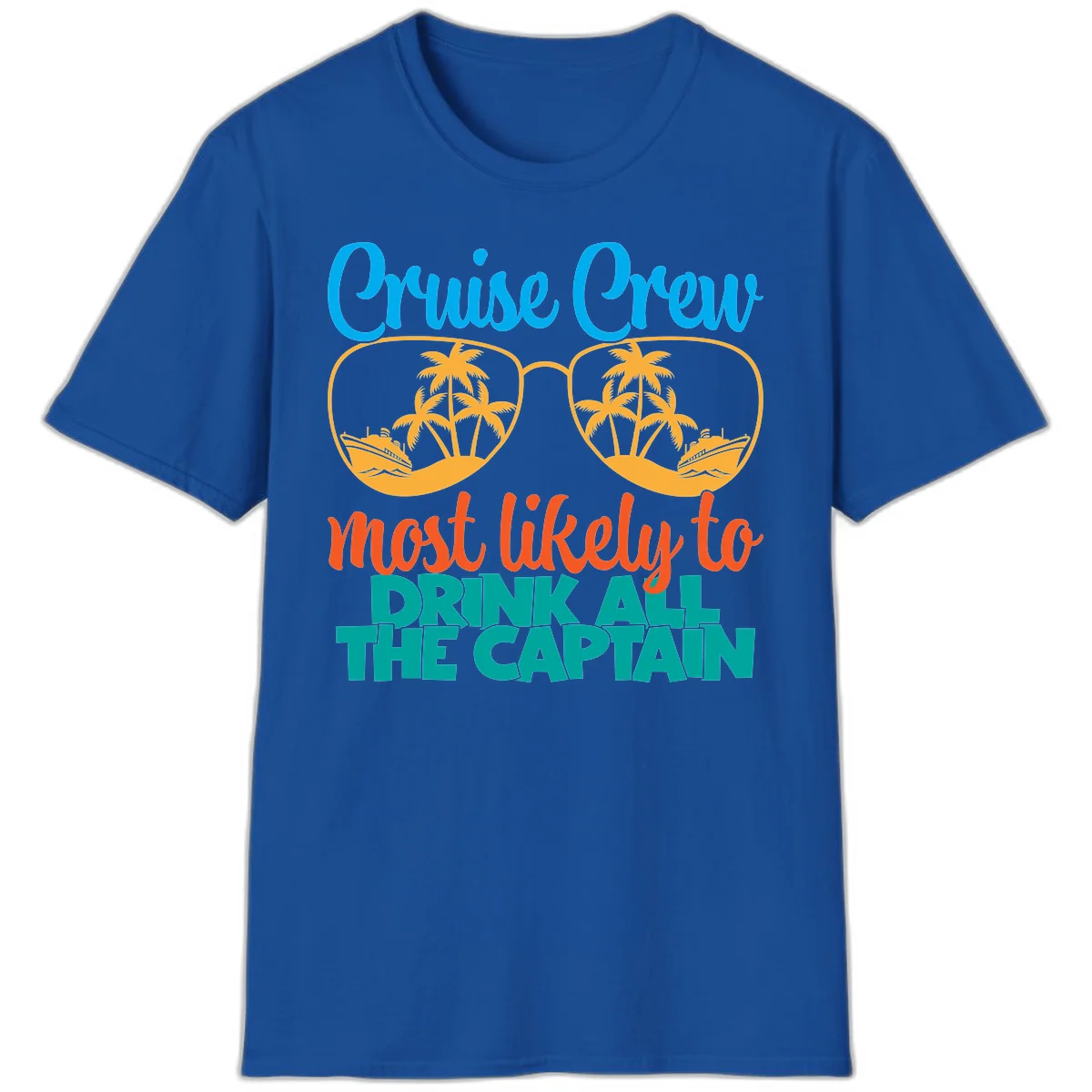 Cruise Crew Most Likely to Drink All Captain T-Shirt in Royal