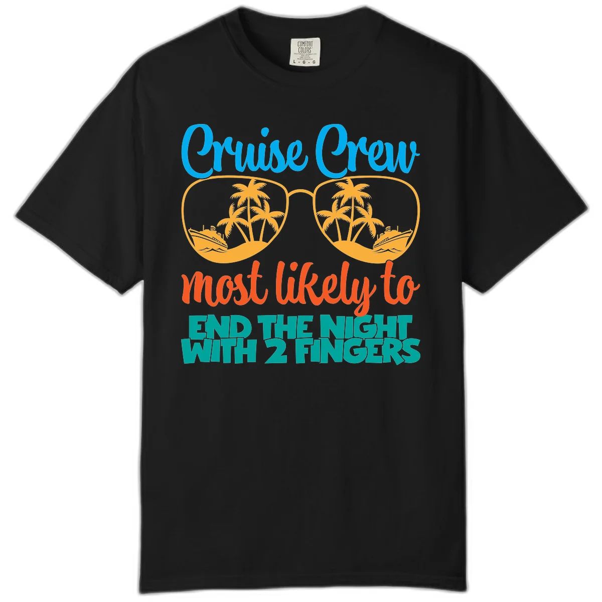 Cruise Crew Most Likely To End The Night Comfort Color in Black