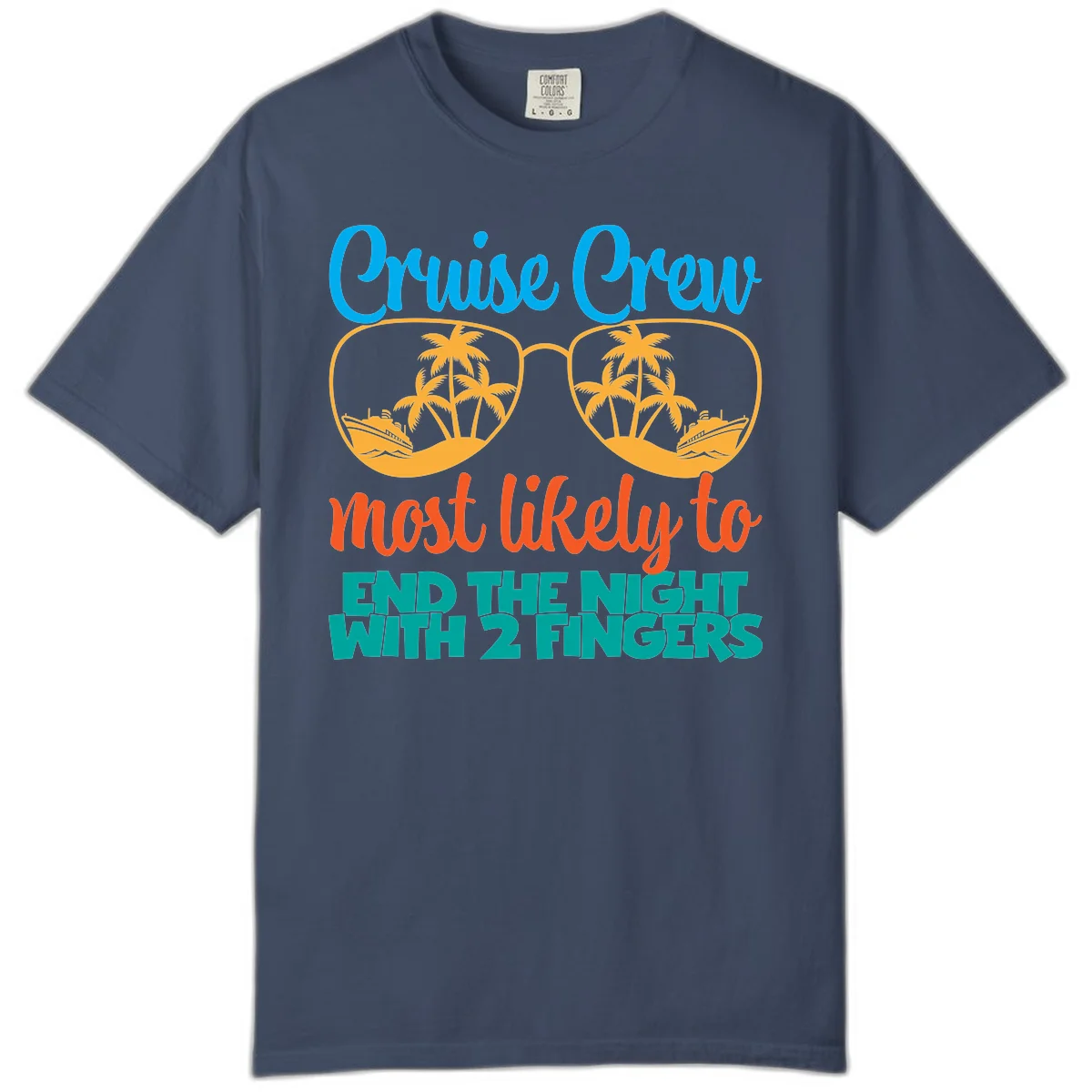 Cruise Crew Most Likely To End The Night Comfort Color in Midnight
