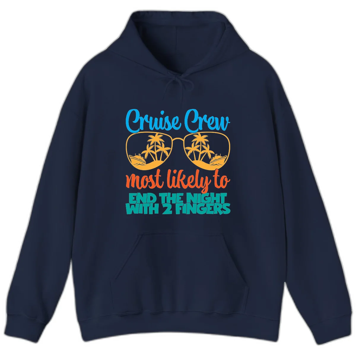 Cruise Crew Most Likely To End The Night Hoodie in Navy