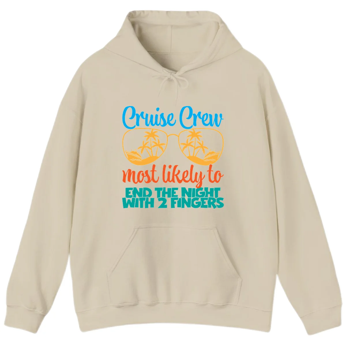 Cruise Crew Most Likely To End The Night Hoodie in Sand
