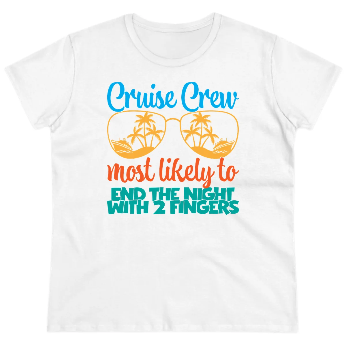 Cruise Crew Most Likely To End The Night Ladies Tee in White