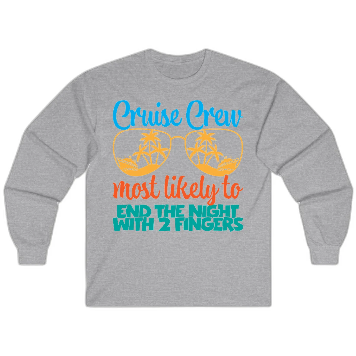 Cruise Crew Most Likely To End The Night Long Sleeve in Sport Grey