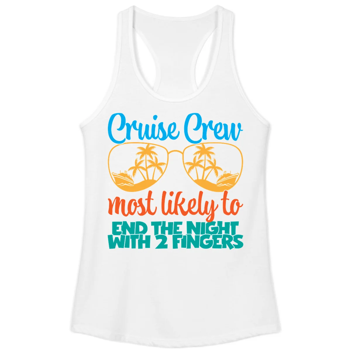 Cruise Crew Most Likely To End The Night Ladies Tank in White