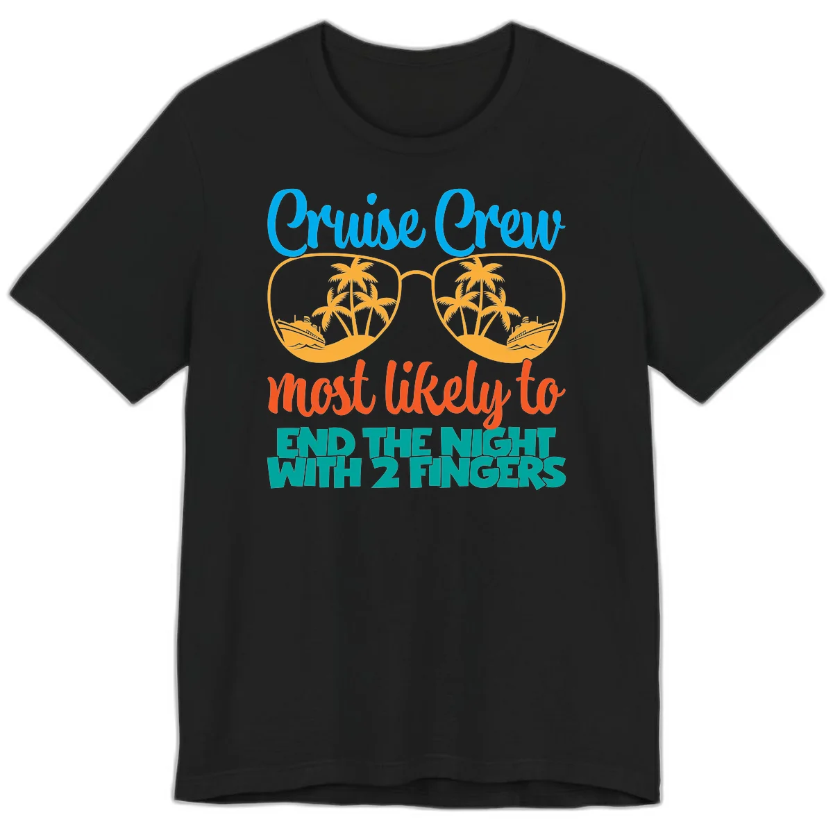 Cruise Crew Most Likely To End The Night Premium T-Shirt in Black