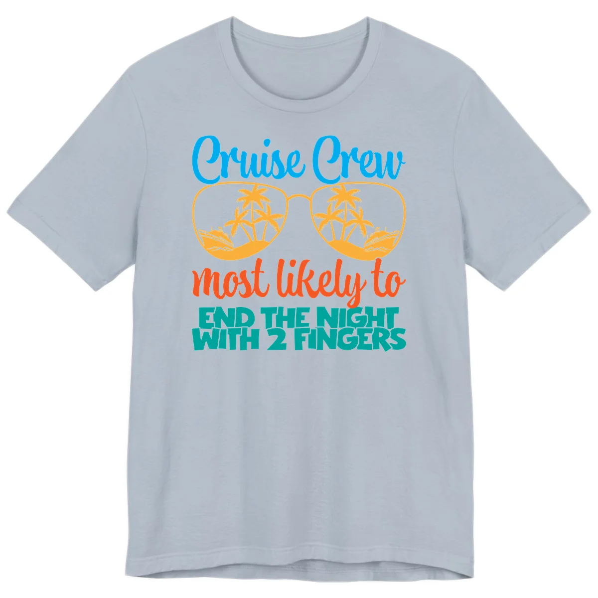 Cruise Crew Most Likely To End The Night Premium T-Shirt in Light Blue