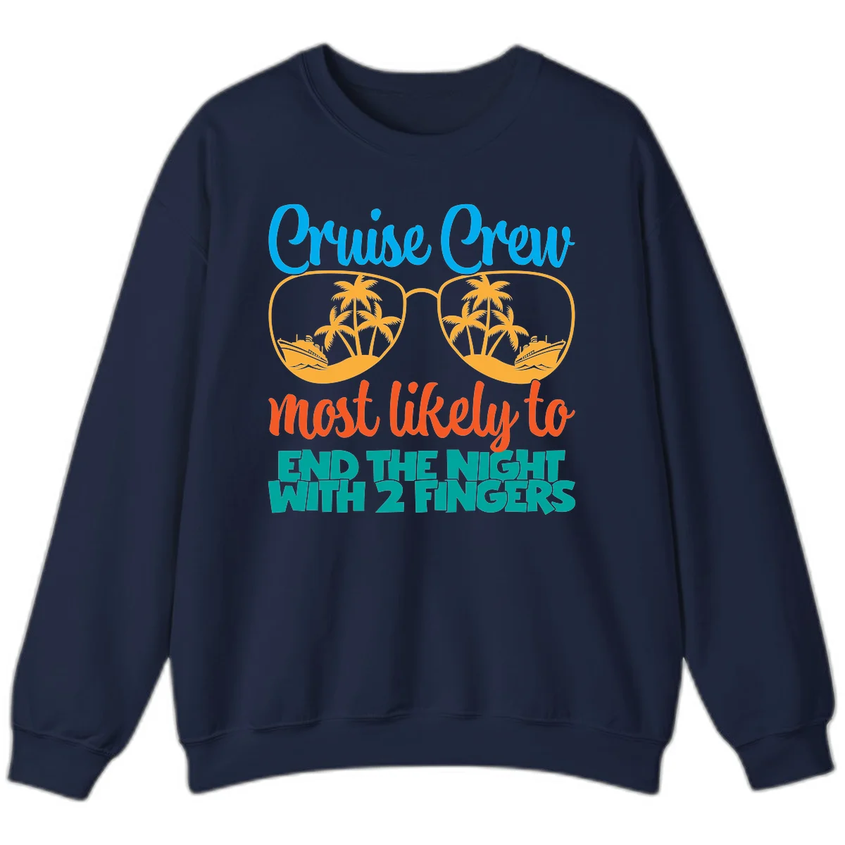 Cruise Crew Most Likely To End The Night Sweatshirt in Navy