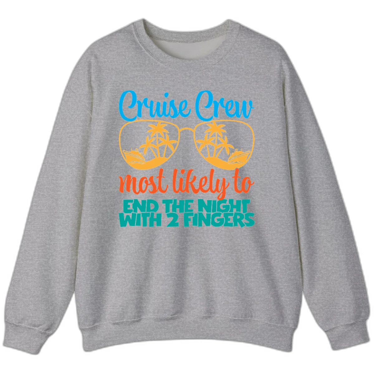 Cruise Crew Most Likely To End The Night Sweatshirt in Sport Grey