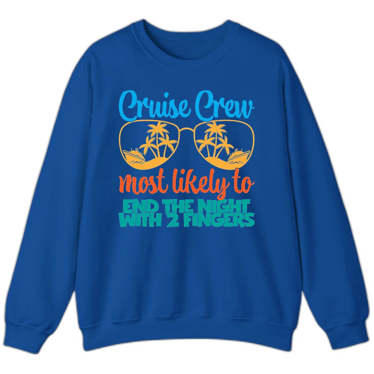 Cruise Crew Most Likely To End The Night Sweatshirt in Royal