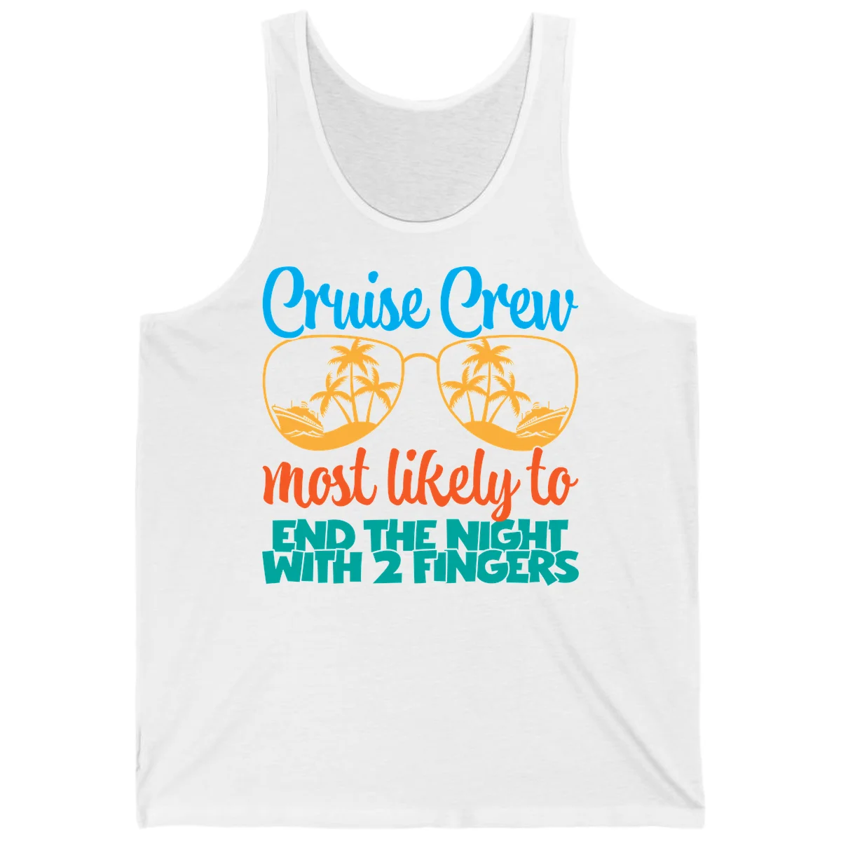 Cruise Crew Most Likely To End The Night Tank in White
