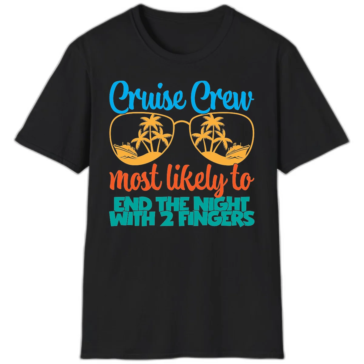 Cruise Crew Most Likely To End The Night T-Shirt in Black