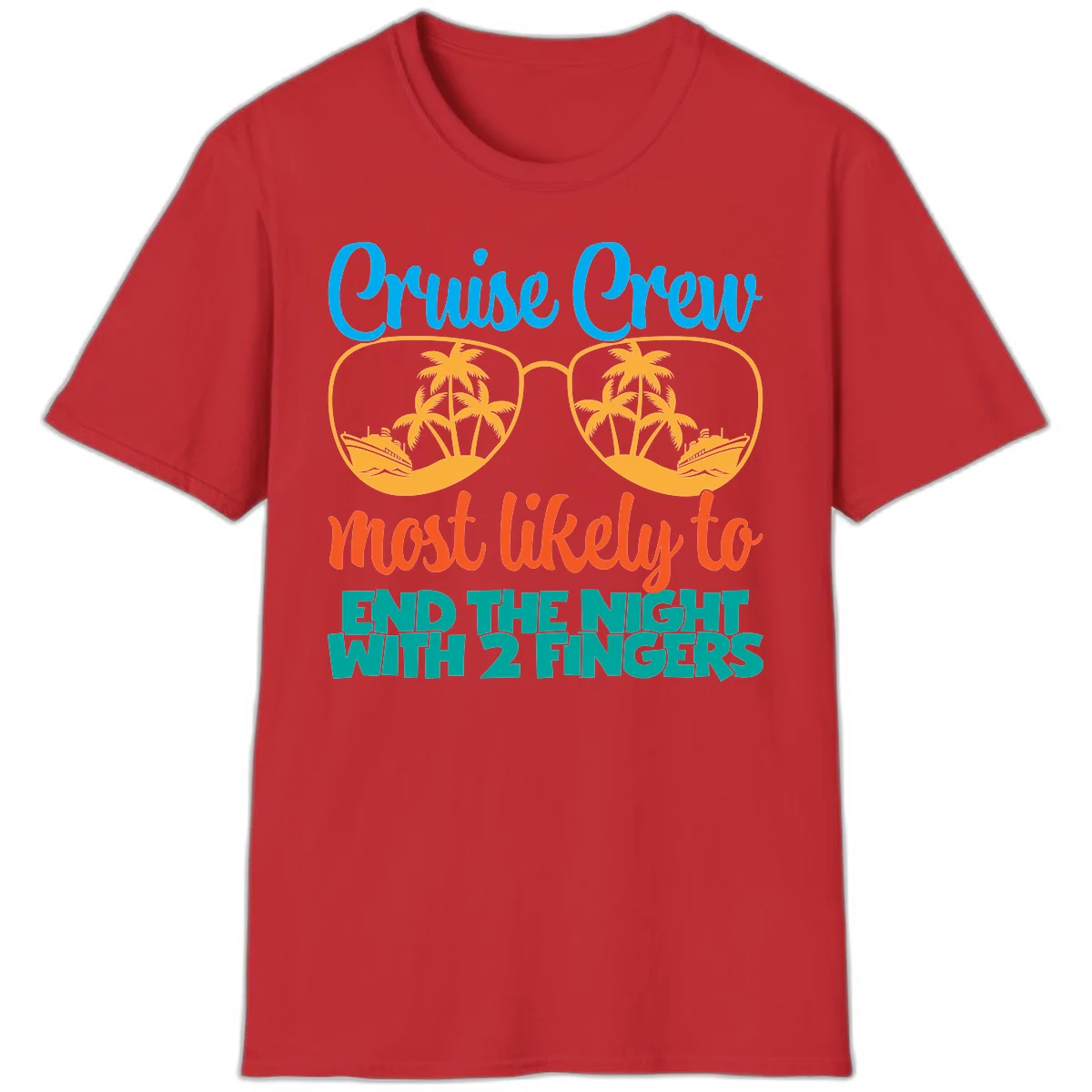 Cruise Crew Most Likely To End The Night T-Shirt in Red