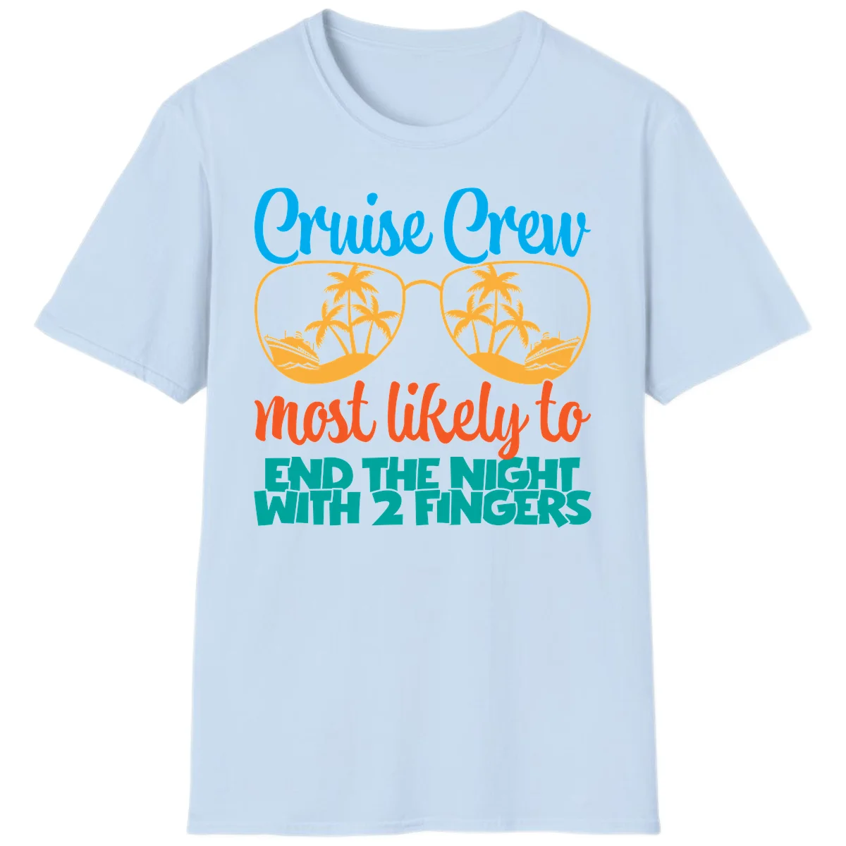 Cruise Crew Most Likely To End The Night T-Shirt in Light Blue