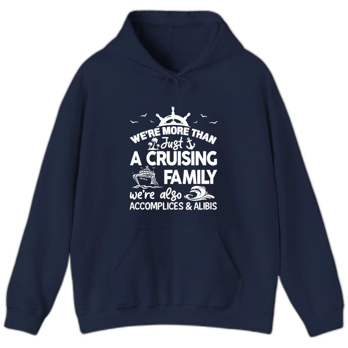 More Than Just A Cruising Family Hoodie in Navy