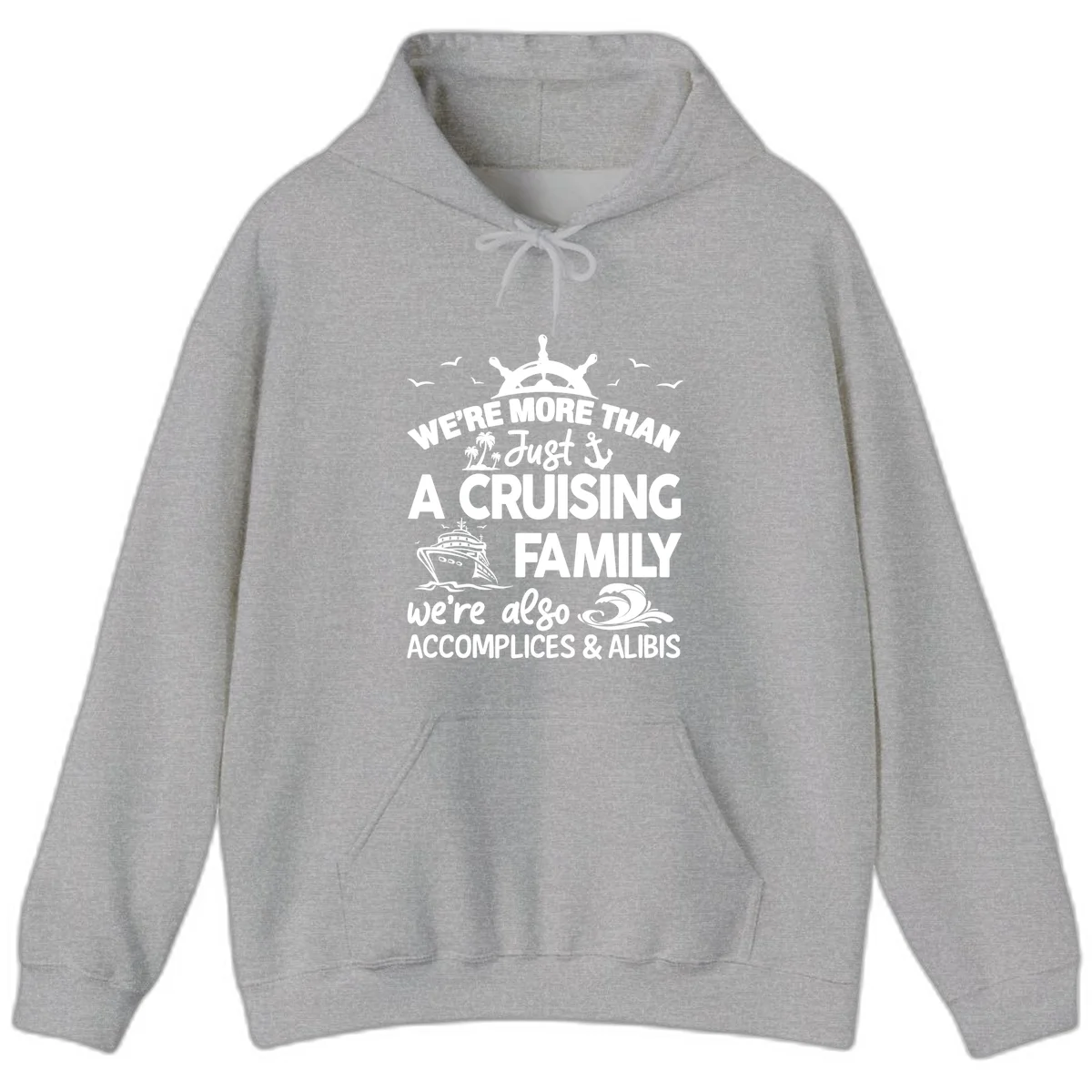 More Than Just A Cruising Family Hoodie in Sport Grey