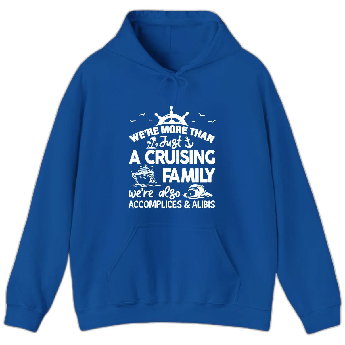 More Than Just A Cruising Family Hoodie in Royal