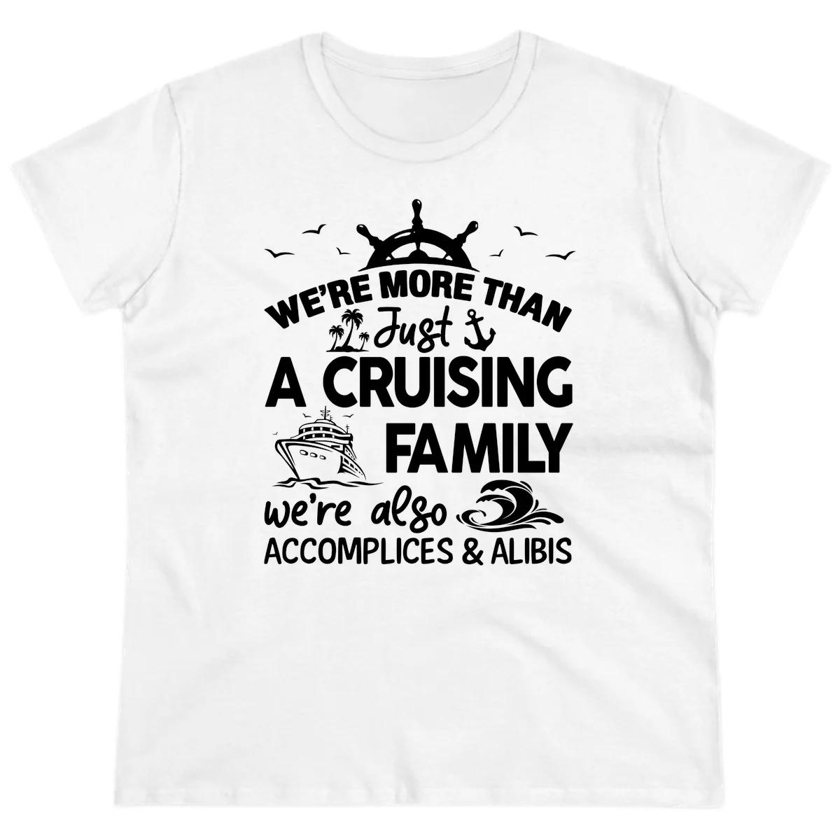 More Than Just A Cruising Family Ladies Tee in White