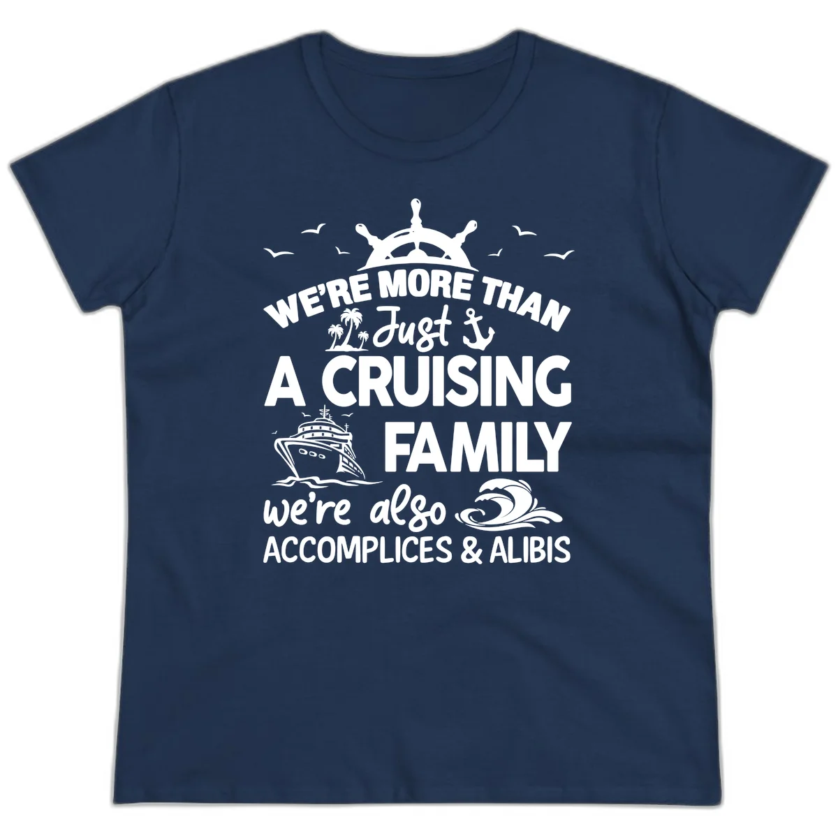 More Than Just A Cruising Family Ladies Tee in Navy
