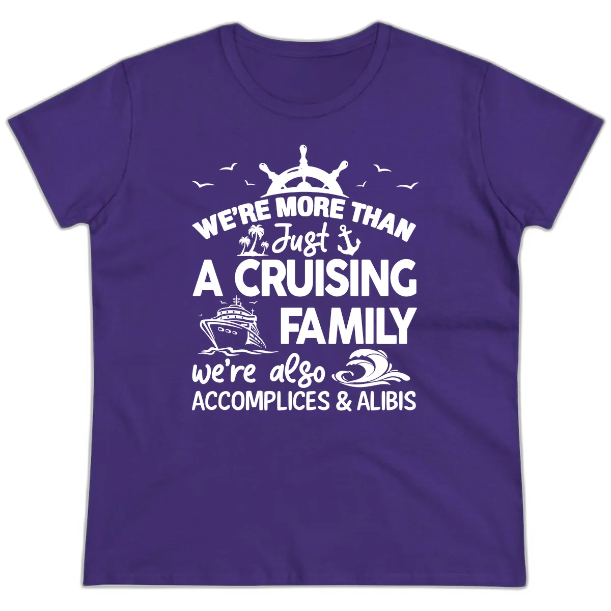 More Than Just A Cruising Family Ladies Tee in Purple